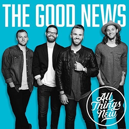 All Things New: Good News - COMPACT DISCS