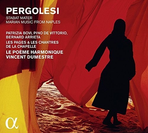 Pergolesi / Le Poeme Harmonique / Dumestre, Vincent: Pergolesi: Stabat Mater - Marian Music from Naples - COMPACT DISCS