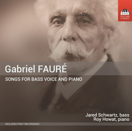 Faure / Schwartz / Howat: Songs for Bass Voice & Piano - COMPACT DISCS
