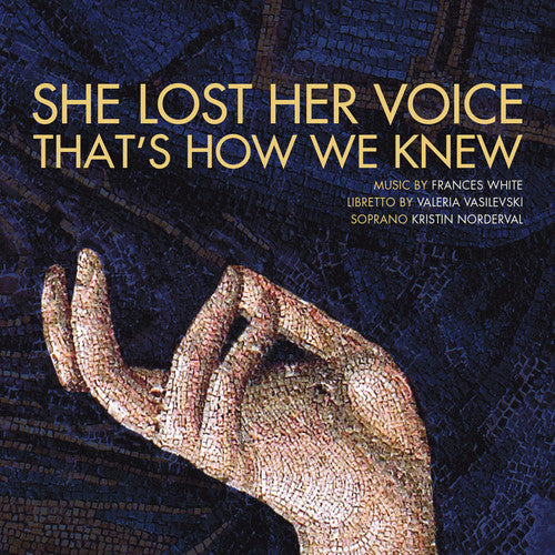 Norderval / Brown, Elizabeth: She Lost Her Voice That's How We Know - CD