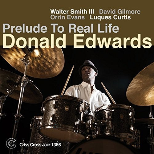 Donald Edwards: Prelude to Real Life - COMPACT DISCS