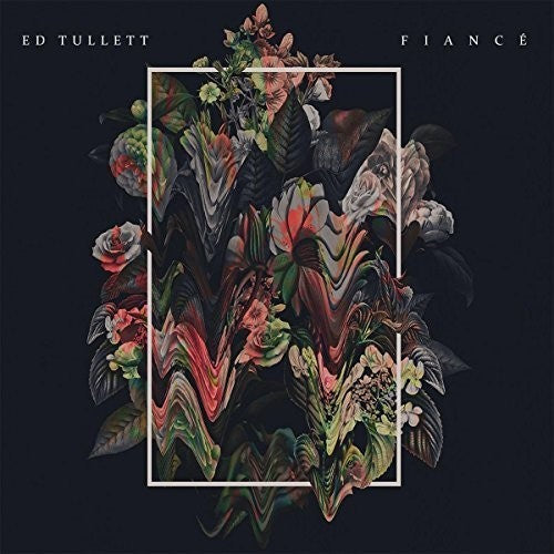 Ed Tullett: Fiance - COMPACT DISCS
