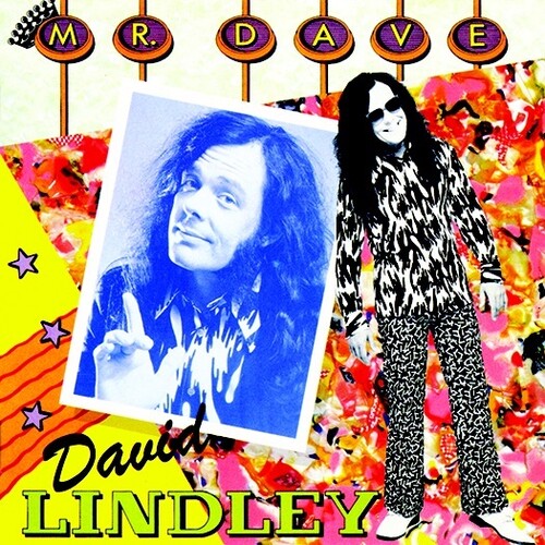 David Lindley: Mr. Dave (2016 reissue) - COMPACT DISCS