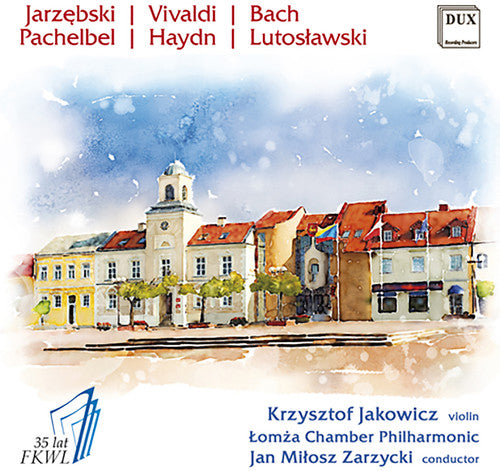 Jarzebski / Jakowicz / Filharmonia Kameralna Im.: Jarzebski, Vivaldi, Bach, Pachelbel, Haydn & Lutoslawski - COMPACT DISCS