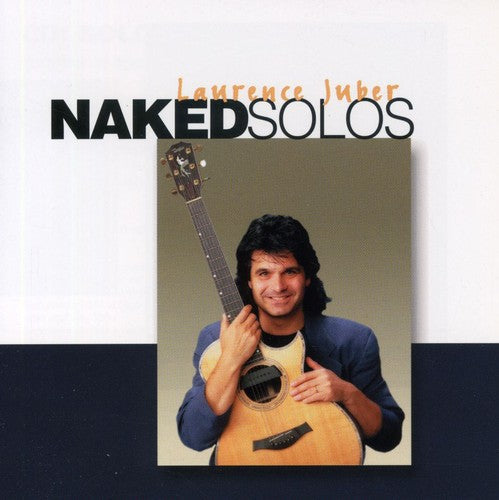 Laurence Juber: Naked Solos - COMPACT DISCS