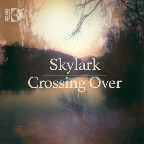Elder, Daniel / Kedrov, Nicolai / Skylark: Crossing Over - COMPACT DISCS