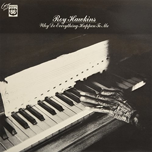 Roy Hawkins: Why Do Everything Happen To Me - { VINYL }