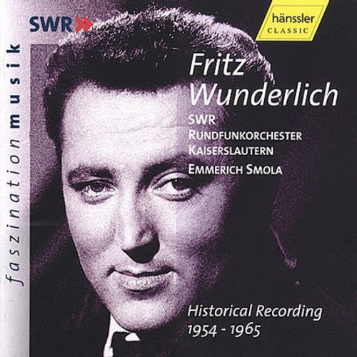 Fritz Wunderlich: Fritz Wunderlich Historical Recordings 1954-1965 - COMPACT DISCS