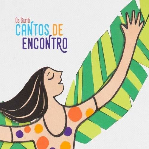 Os Buriti: Cantos De Encontro - CD
