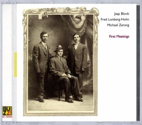 Blonk / Zerang / Lonberg-Holm / Various: First meetings - COMPACT DISCS