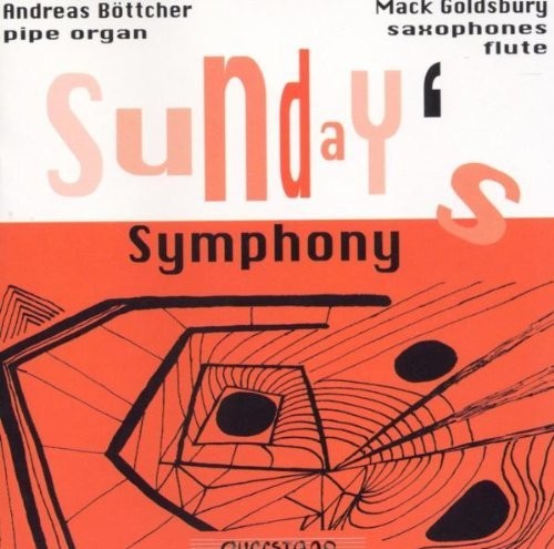 Bottcher / Goldsbury / Various: Sunday's Symphony - COMPACT DISCS