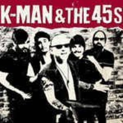 K-Man & the 45S: K-man & The 45s - { VINYL }