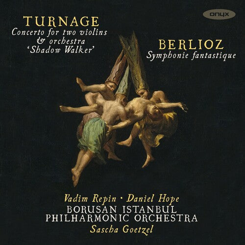 Borusan Istanbul Philharmonic Orchestra: Turnage: Shadow Walker; Belioz: Symphonie Fantastique - CD