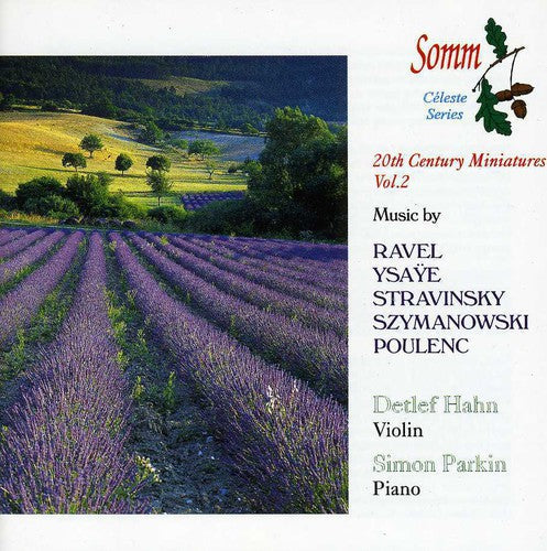 Ravel / Ysaye / Stravinsky / Hahn / Parkin: 20th Century Miniatures 2 - COMPACT DISCS