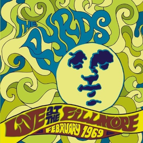 The Byrds: Live At The Fillmore 1969 - COMPACT DISCS