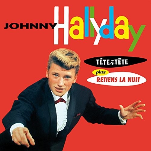 Johnny Hallyday: Tete A Tete Plus Retiens La Nuit + 12 Bonus Tracks - COMPACT DISCS