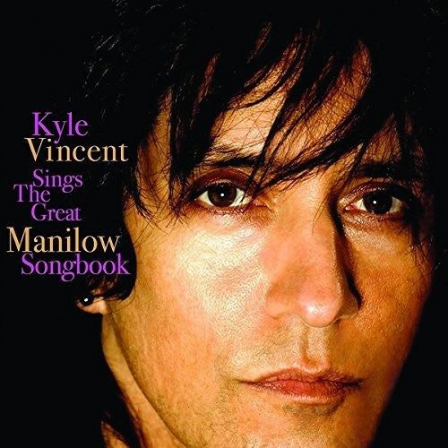 Kyle Vincent: Sings The Great Manilow Songbook - COMPACT DISCS