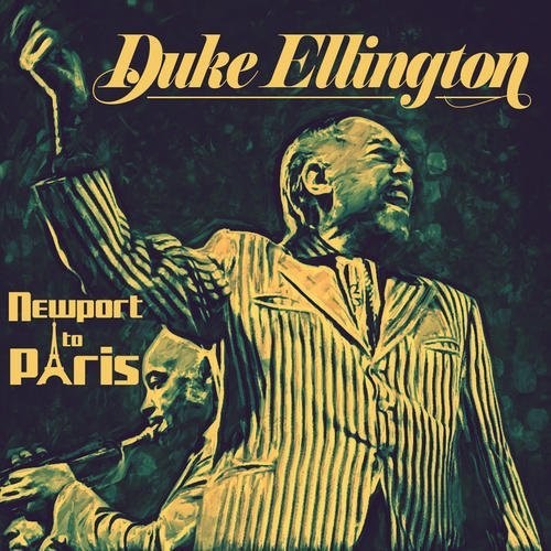 Duke Ellington: Newport To Paris - COMPACT DISCS