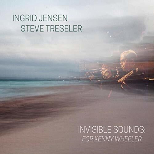 Ingrid Jensen: Invisible Sounds: For Kenny Wheeler - { VINYL }