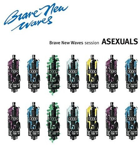 Asexuals: Brave New Waves Session - { VINYL }