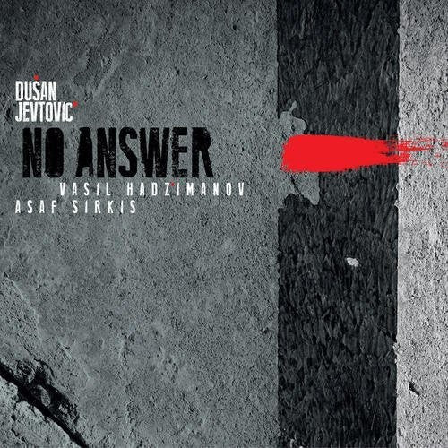 Dusan Jevtovic: No Answer - COMPACT DISCS