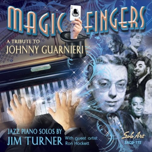Jim Turner: Magic Fingers - A Tribute To Johnny Guarnieri - COMPACT DISCS