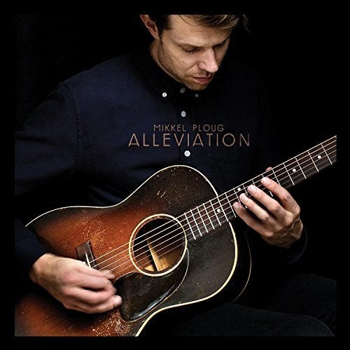 Mikkel Ploug: Alleviation - { VINYL }