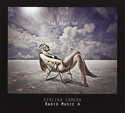 Kirlian Camera: Radio Music A: Best Of - CD