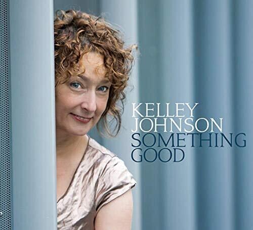 Kelley Johnson: Something Good - COMPACT DISCS