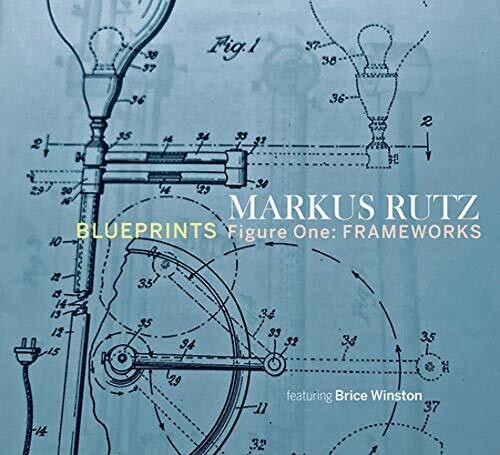 Markus Rutz: Blueprints / Figure One - COMPACT DISCS