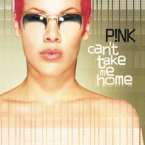 Pink: Can't Take Me Home - { VINYL }
