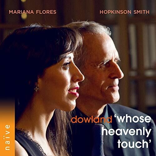 Dowland / Smith / Flores: Whose Heavenly Touch - COMPACT DISCS