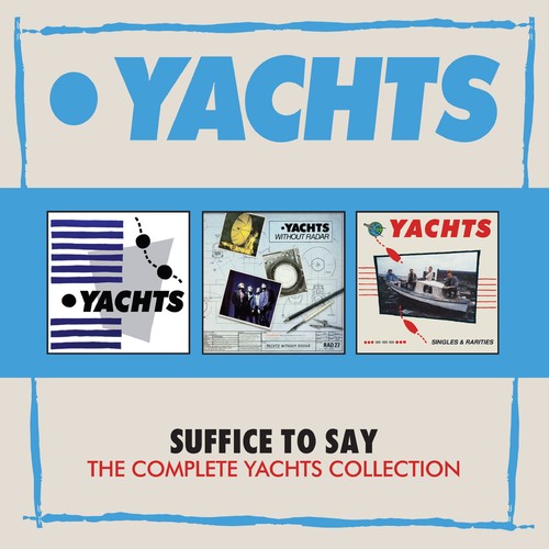 Yachts: Suffice To Say: Complete Yachts Collection - CD