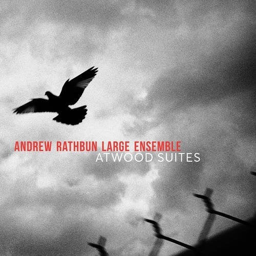Andrew Rathbun: The Atwood Suites - COMPACT DISCS