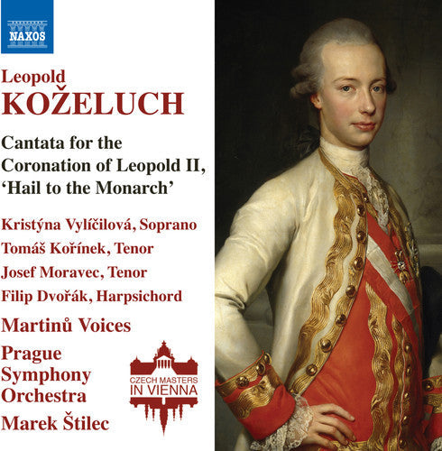 Kozeluch / Vylicilova / Prague Symphony Orch: Cantata for the Coronation of Leopold II - COMPACT DISCS