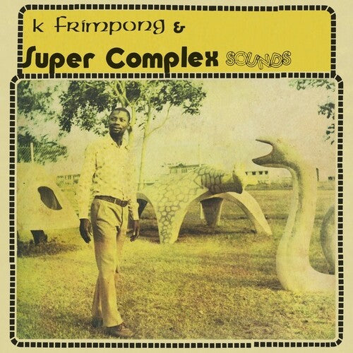 K Frimpong & Super Complex Sounds: Ahyewa Special - { VINYL }
