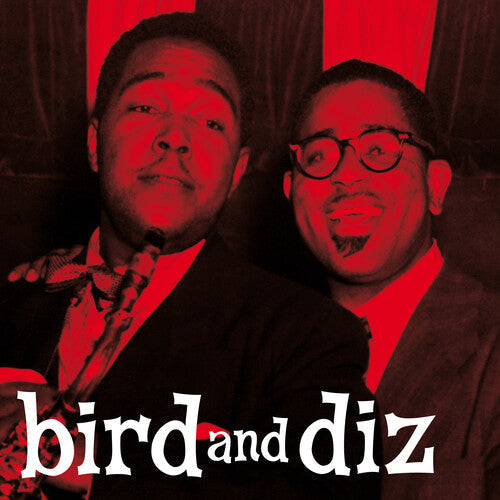 Parker, Charlie / Gillespie, Dizzy: Bird & Diz [180-Gram Red Colored LP With Bonus Tracks] - { VINYL }