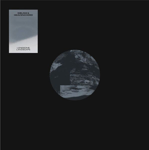Sibling & Heavenchord: Lonesome Landscape - 12-INCH SINGLE
