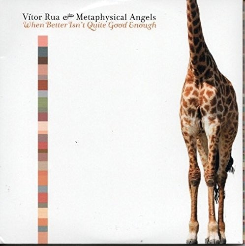 Rua, Vitor & Metaphysical Angels: When Better Isn't Quite Good Enough - CD
