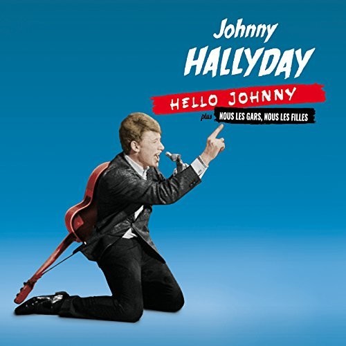 Johnny Hallyday: Hello Johnny / Nous Les Gars Nous Les Filles - COMPACT DISCS