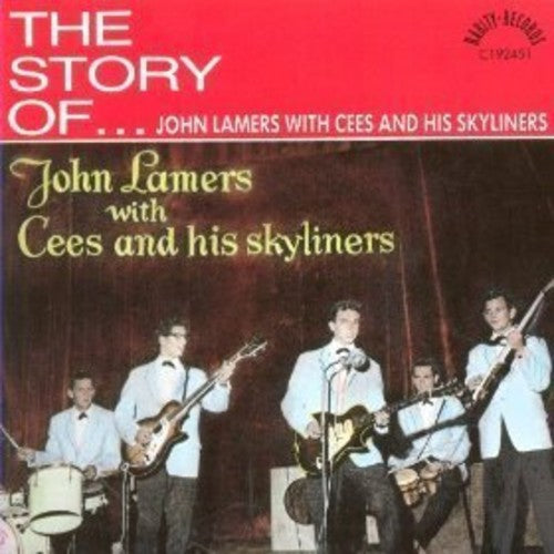 John Lamers with Cees & His Skyliners: The Story of (Very Best) - COMPACT DISCS