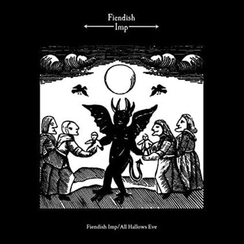 Fiendish Imp: Fiendish Imp / All Hallows Eve - { VINYL }