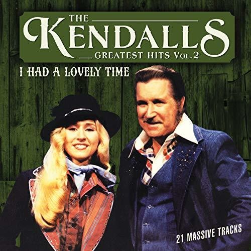 The Kendalls: Greatest Hits Vol 2: I Had A Lovely Time - COMPACT DISCS