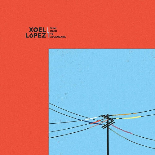 Xoel Lopez: Si Mi Rayo Te Alcanzara - { VINYL }