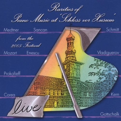 Medtner / Prokofiev / Mozart / Angelov / Licad: Rarities of Piano Music 2005 - COMPACT DISCS