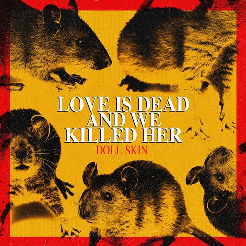 Doll Skin: Love Is Dead And We Killed Her - { VINYL }