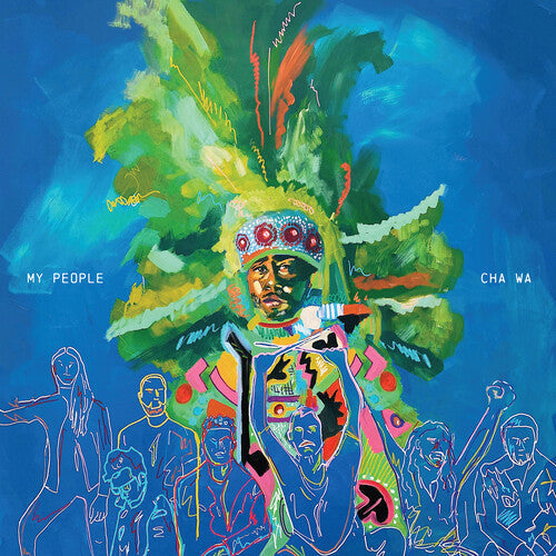 Cha Wa: My People (Mardi Gras Splatter Vinyl) - { VINYL }
