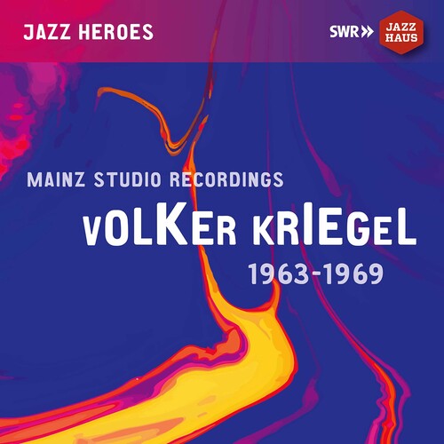 Volker Kriegel: Mainz Studio Recordings 1963 - COMPACT DISCS