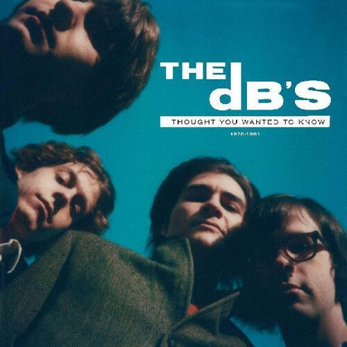The dB's: I Thought You Wanted To Know: 1978-1981 - { VINYL }