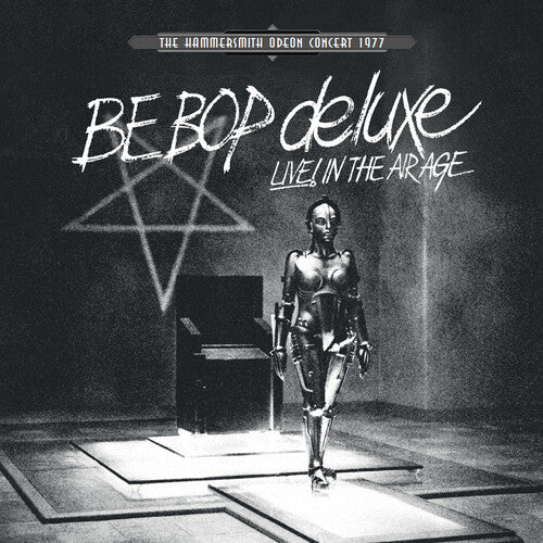 Be Bop Deluxe: Live! In The Air Age: Hammersmith Odeon Concert 1977 (White Vinyl) -VINYL